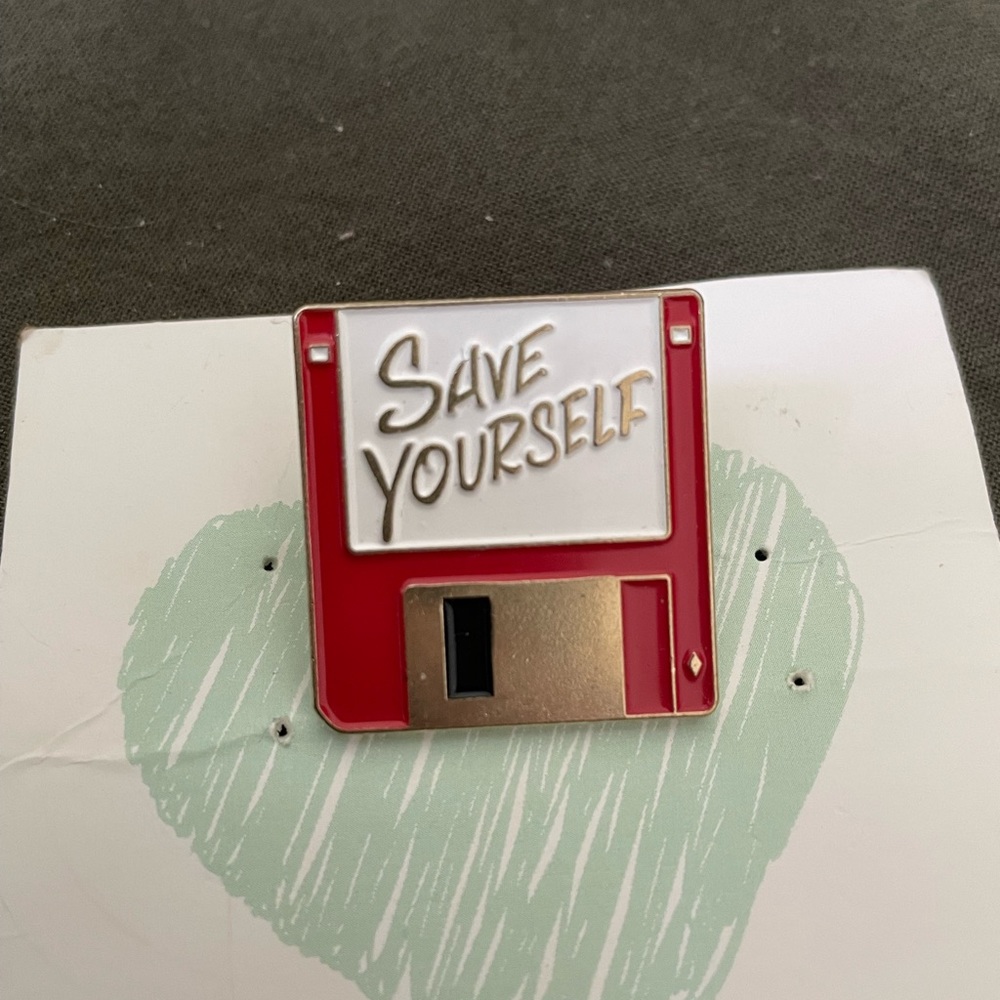 Save yourself enamel pin